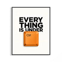 Everything Is Under Ctrl Funny Office poster in black frame showing bold black text and orange keyboard key on white.