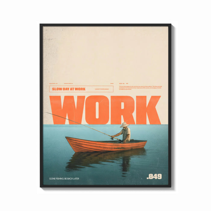 Framed Slow Day at Work Gone Fishing print shown as a bold statement piece on a clean gallery wall