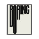 Never Be Boring Eleanor Roosevelt quote typography poster in bold black on cream with dark frame