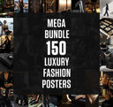 Diverse collection of 150 Luxury Fashion Posters, showcasing modern elegance and chic designs.