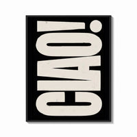 Framed Ciao White on Black print shown as a bold statement piece on a clean gallery wall
