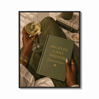 Framed Discipline Today Freedom Tomorrow print shown as a bold statement piece on a clean gallery wall