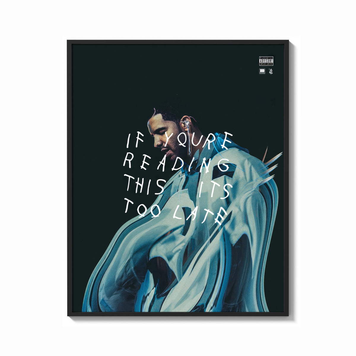 Framed Drake If You're Reading This It's Too Late print shown as a bold statement piece on a clean gallery wall