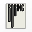 Never Be Boring Eleanor Roosevelt quote typography poster in bold black on cream with dark frame