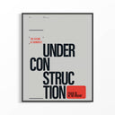 The Future Is Currently Under Construction typography poster with red accent text in dark frame